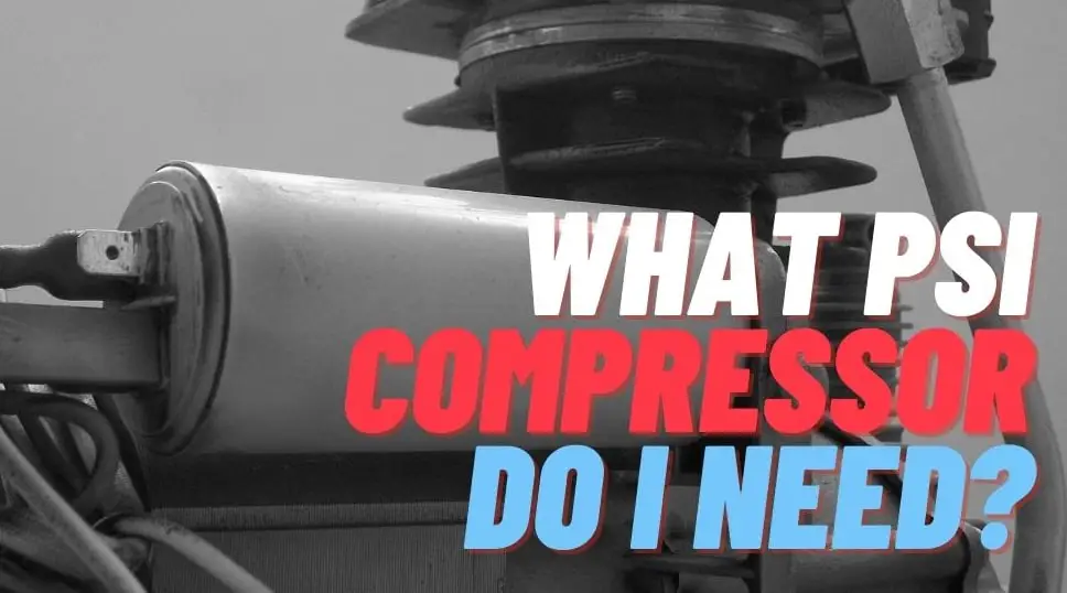 What PSI Compressor Do I Need? Air Compressor Compare